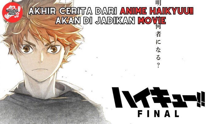 Pengumuman Resmi! Tanggal Tayang Haikyuu!! Final Movie + Trailer