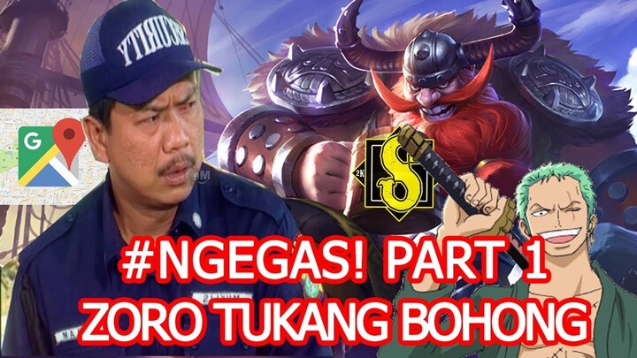 #NGEGAS! PART 1 - ZORO TUKANG NGIBUL!!! (Ft. Mbak Damayanti)