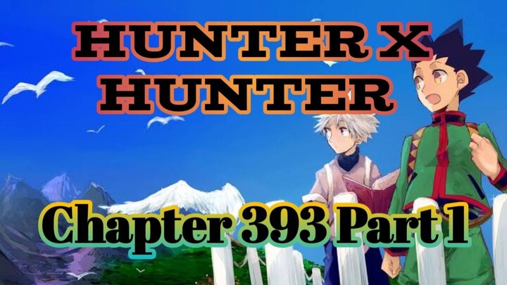 Hunter X Hunter Chapter 393 Part 1 | Tagalog Review