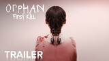 Orphan: First Kill || Official Trailer||
