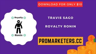 Travis Sago – Royalty Ronin