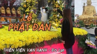 Nguồn gốc & Ý nghĩa ngày LỄ PHẬT ĐẢN|Thiền Viện Vạn Hạnh Đà Lạt|Chia sẻ Phật pháp.