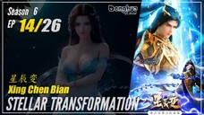 Stellar Transformations Season 6 EP 14 (94) 星辰变 Xing Chen Bian | Donghua - Cc English