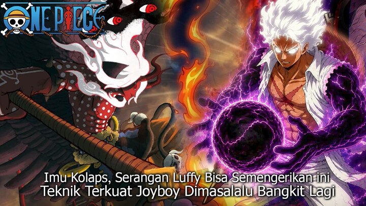 ONE PIECE TERBARU - AKHIRNYA LUFFY GUNAKAN POWER BRUTAL ENERGI PENGHANCUR SETARA TEKNIK JOYBOY !