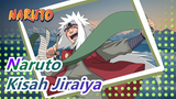 [MAD Naruto / Plot-sentris] Kisah Akan Para Pahlawan -- Jiraiya