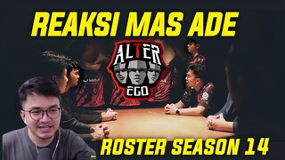 REAKSI MAS ADE ROSTER ALTER EGO SEASON 14