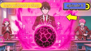 adu cerita yang hero without a class episode 8
