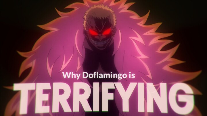 Why Doflamingo is Terrifying