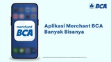 Aplikasi Merchant BCA, Banyak Bisanya!