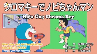 [DORAEMON VIETSUB]Hiệu Ứng Chroma Key - Bồ Công Anh Cũng Có Cảm Xúc