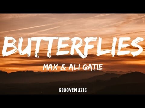 MAX & Ali Gatie - Butterflies (Lyrics)