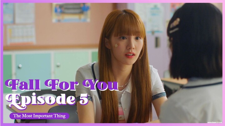 [ENG SUB] FALL FOR YOU EP. 5 : 'The Most Important Thing'