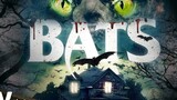 BATS|Horror|