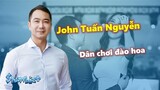 Tiểu sử đại gia John Tuấn Nguyễn - Chồng hoa khôi Lan Khuê