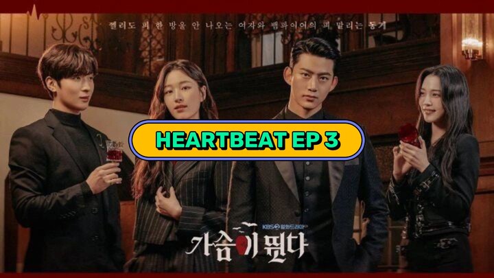 "HeartBeat - Episode 3 (English Subtitles)"