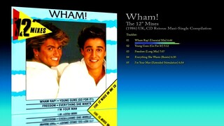 Wham! (1986) The 12' Mixes [1988 CD Reissue, Maxi-Single Compilation]