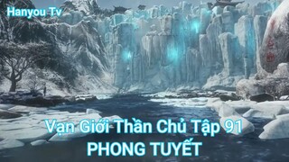 Vạn Giới Thần Chủ Tập 91-PHONG TUYẾT