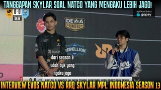 TANGGAPAN SKYLAR SOAL NATCO ! INTERVIEW RRQ SKYLAR VS EVOS NATCO MPL ID SEASON 13