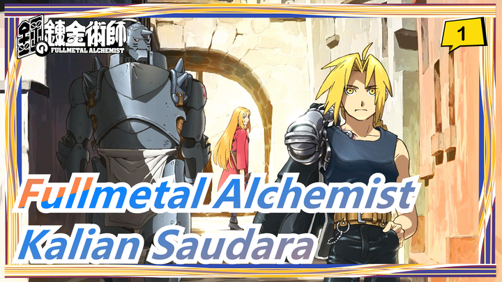 [Fullmetal Alchemist] Kalian Saudara Terikat Bersama_1