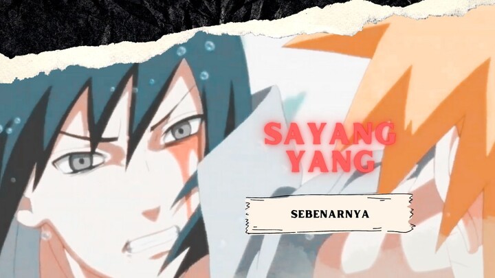 SAYANG YANG SEBENARNYA [AMV KEREN]