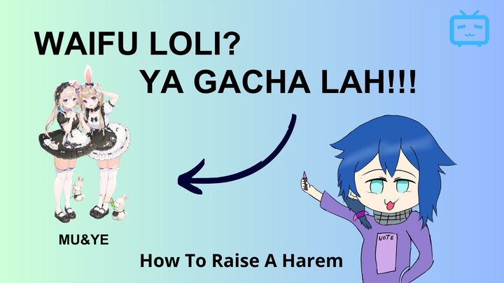 Siapa sih yang ga kepingin gacha loli kembar 😚😚 || How To Raise A Harem