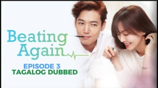 Beating Again Episode 3 Tagalog Dubbed