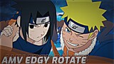 Diamons •AMV EDGY STYLE ROTATE || Naruto vs Sasuke ||  #bestofbest