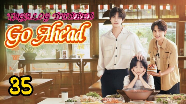 🇨🇳EP35.GOʻÀĤÈAÐ>TAGALOG DUBBED