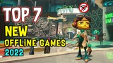 Top 7 Best New OFFLINE Games 2022 #part3 /  Offline Games For Android and iOS in 2022