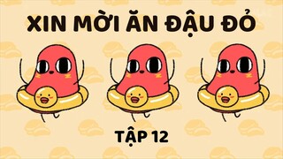 [VIETSUB] XIN MỜI ĂN ĐẬU ĐỎ - TẬP 12 - KÌ NGHỈ - HẾT PHẦN 1