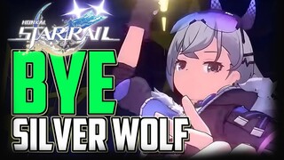 BYE SILVER WOLF - HONKAI STAR RAIL