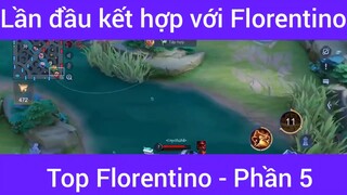 Lần đầu kết hợp với top Florentino #5