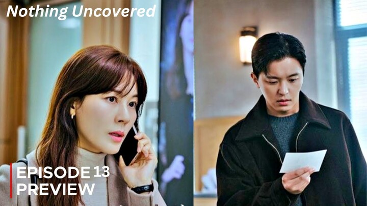 Nothing Uncovered Episode 13  Preview | Nothing Uncovered  Kdrama Episode Preview