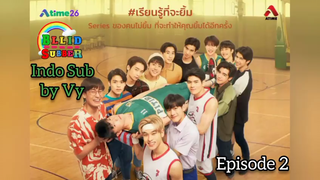 Our Days The Series Episode 2 (Sub Indo)