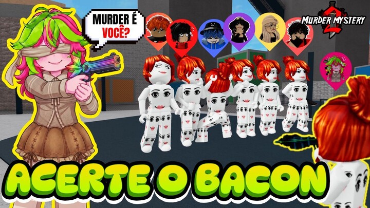 TIRO CEGO COM BACONS CLONES NO MURDER MYSTERY