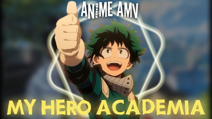 Anime AMV || My Hero Academia
