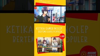 gamer nolep yg ingin hidup normal #anime #jakucharatomozakikun #aoi #animeromance #alurceritaanime