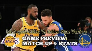 Golden State Warriors Vs LA Lakers ! Game Preview ! Match-up & Stats
