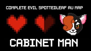 Cabinet Man [COMPLETE Evil!Spottedleaf MAP] (CW: Blood) (Hosted by Draikinator)