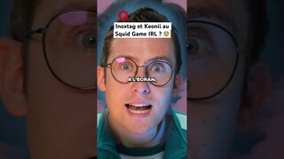 INOXTAG : KEONII EST SUR LE LIVE SQUID GAME IRL 😨 #shorts #inoxtag #squidgameirl #tiktok