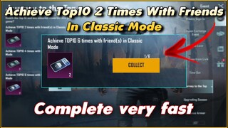 Achieve Top10 2 Times With Friends In Classic Mode | Achieve Top10 6 Times With Friends In Classic