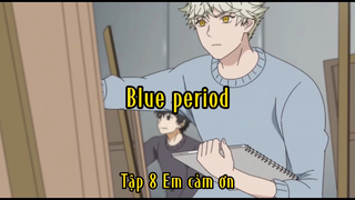 Blue period_Tập 8 Em cảm ơn