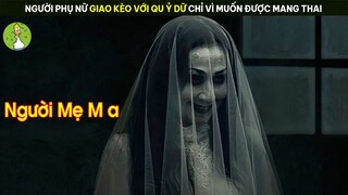 [Review Phim] Người Phụ Nữ Giao Kèo Với Qu ỷ Dữ Chỉ Vì Muốn Được Sinh Con