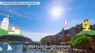Nana Tour with Seventeen Eps. 4-2 [SUB INDO] | Weverse version