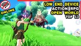 Top 13 ACTION RPG Game OPEN WORLD games for LOW END DEVICE on Android iOS | You must Play Action RPG