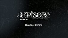 aepisode SYNK#1 The 1st Mini Album [Savage] Behind [ENG SUB]