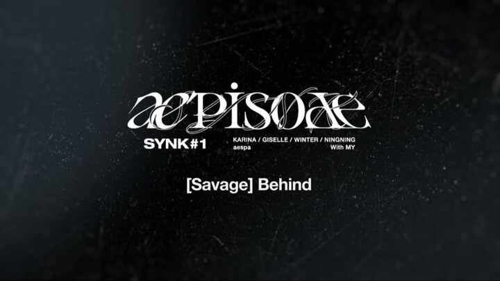 aepisode SYNK#1 The 1st Mini Album [Savage] Behind [ENG SUB]