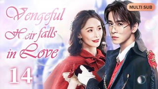 [Multi-Sub] Vengeful Heir Falls in Love EP14｜Chinese drama eng sub｜Prince Revenge hidden identity