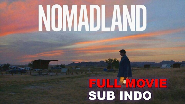 Nomadland 2021 MOVIE SUB INDO