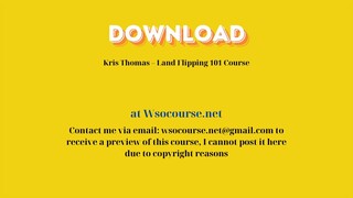(WSOCOURSE.NET) Kris Thomas – Land Flipping 101 Course